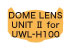 ドームレンズユニット II for UWL-H100